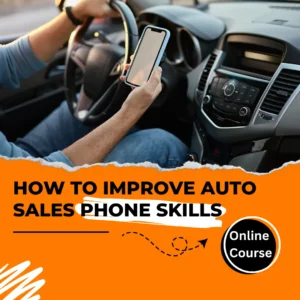 How to Improve Auto Sales Phone Skill