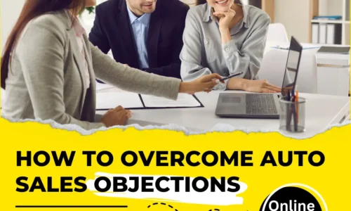 How to Overcome Auto Sales Objections