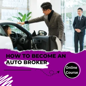 How to Become an Auto Broker