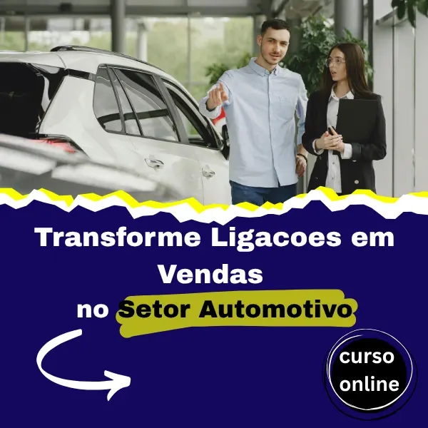 Transforme Ligacoes em Vendas no Setor Automotivo